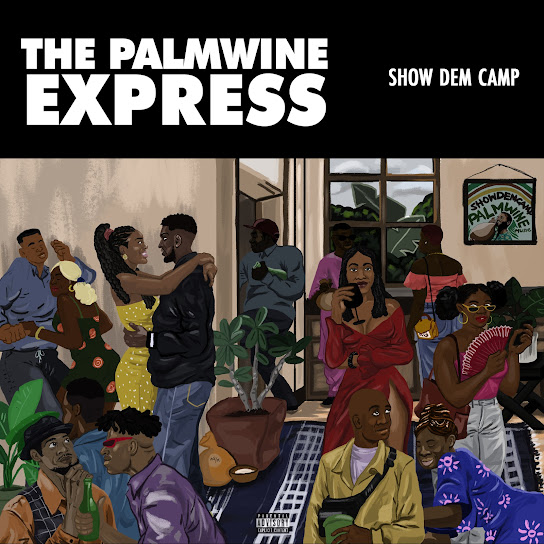 Show Dem Camp - The Palmwine Express Album
