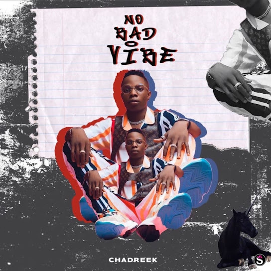 Chadreek - No Bad Vibe Album