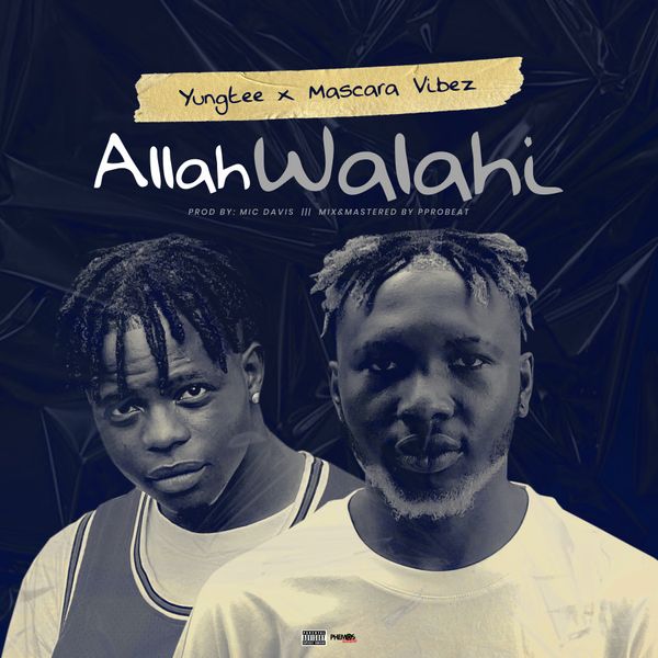 Yungtee - Allah Walahi ft. Mascara Vibez