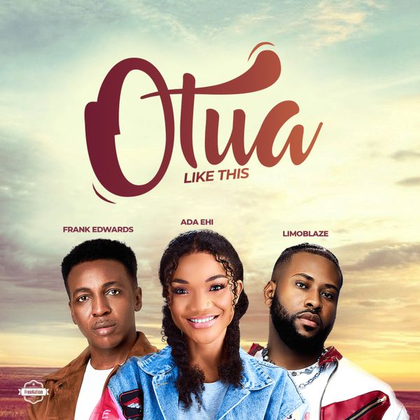 Ada Ehi - Otua ft. Frank Edwards & Limoblaze