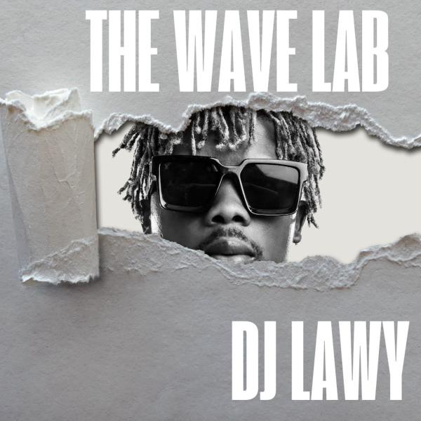 DJ Lawy - The Wave Lab 2025 Mix