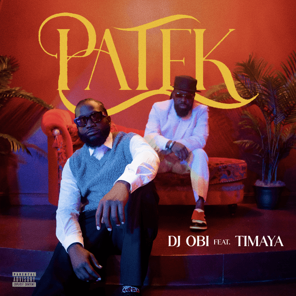 DJ Obi - PATEK ft. Timaya