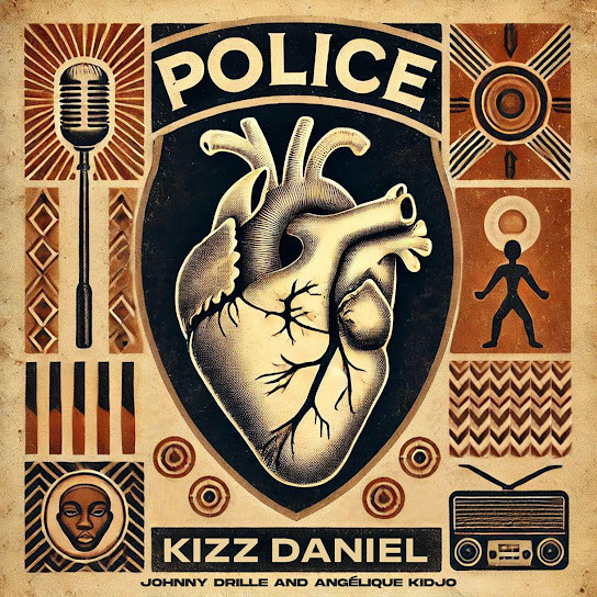 Kizz Daniel - Police ft. Angelique Kidjo & Johnny Drille