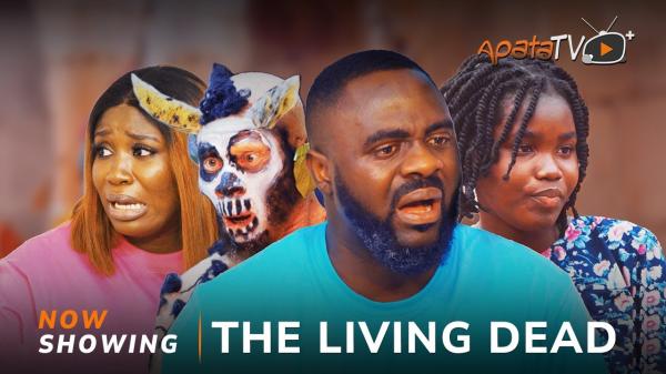 The Living Dead - Yoruba Movie 2025