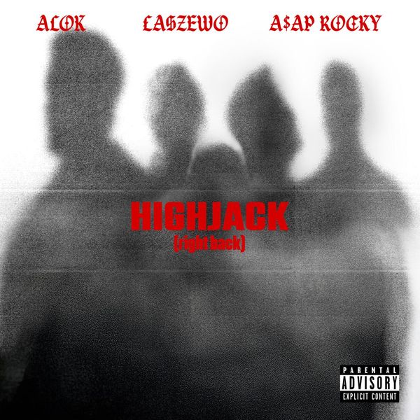 Alok - HIGHJACK (Right Back) ft. Łaszewo & A$AP Rocky
