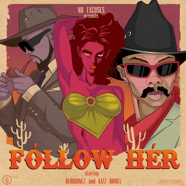 Blaqbonez - Follow Her ft. Kizz Daniel