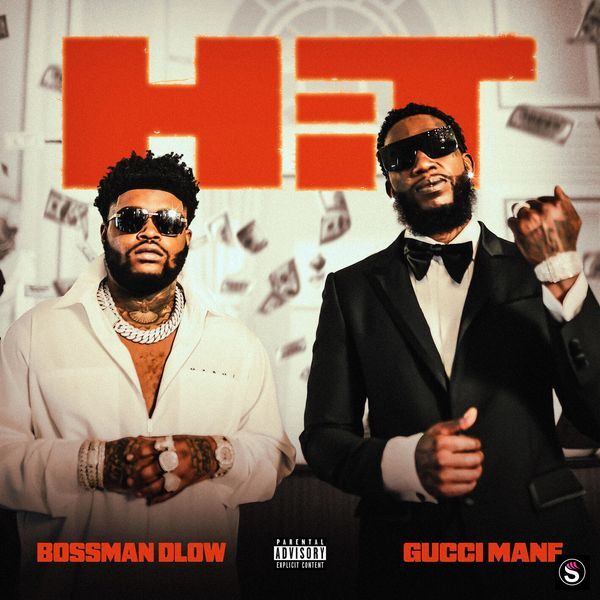 BossMan Dlow - Hit ft. Gucci Mane