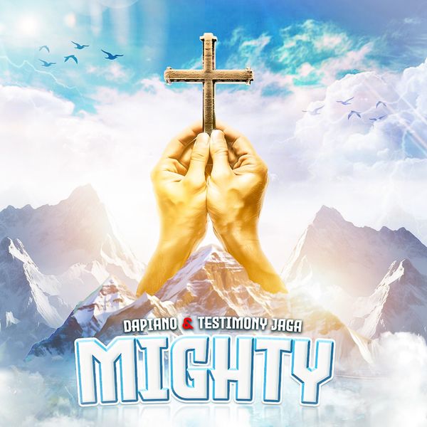 Dapiano - Mighty ft. Testimony Jaga