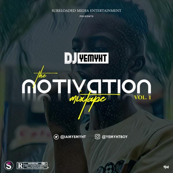 DJ Yemyht - Motivation Mix (Vol. 1)