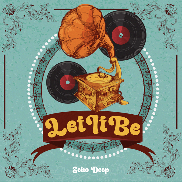 Echo Deep - Let It Be
