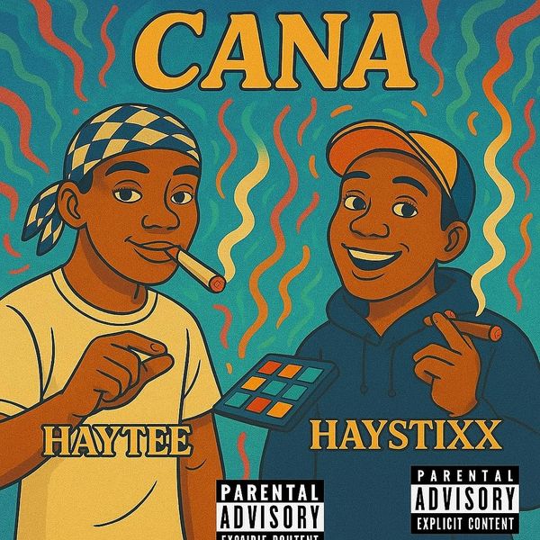 Haystixx - Cana ft. Haytee