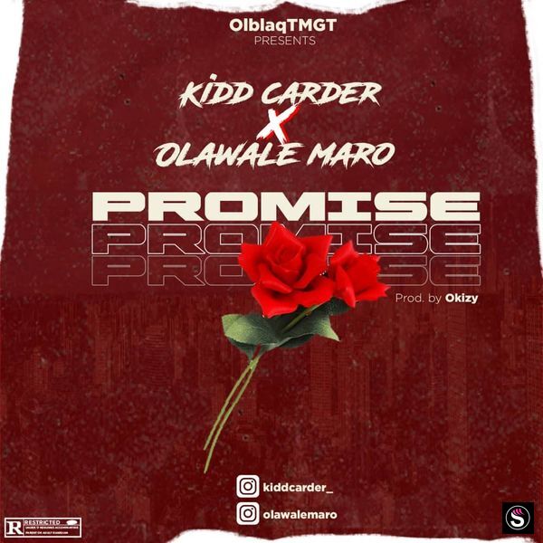 Kidd Carder - Promise ft. Olawale Maro