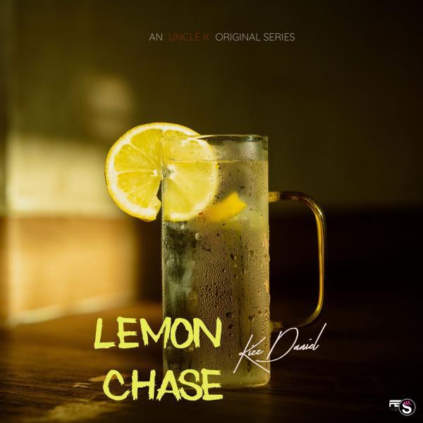 Kizz Daniel - Uncle K: Lemon Chase EP
