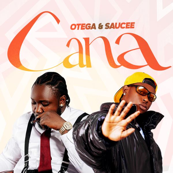 Otega - Cana ft. Saucee