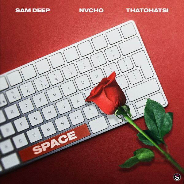 Sam Deep - Space ft. Nvcho & Thatohatsi
