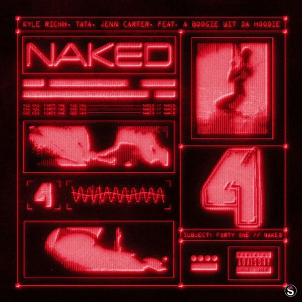 41 - Naked ft. Kyle Richh, Jenn Carter, TaTa & A Boogie wit da Hoodie