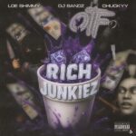 DJ Bandz – Rich Junkiez ft. Only The Family, Chuckyy & Loe Shimmy
