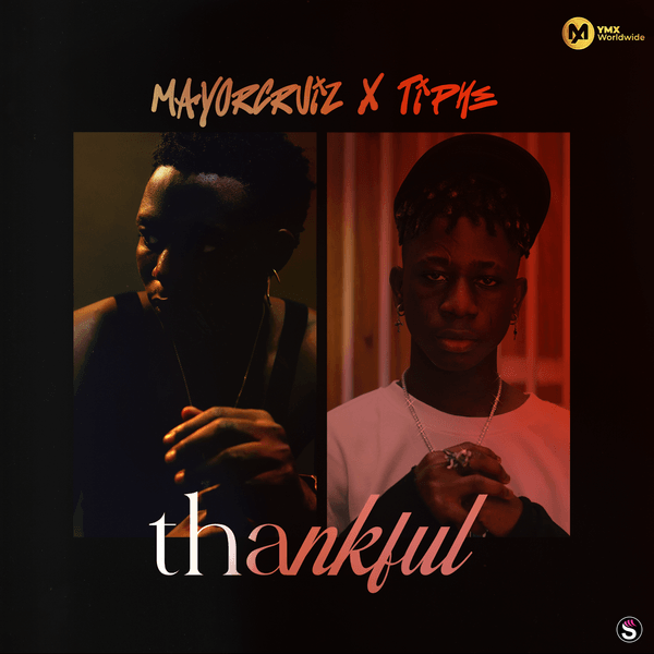 Mayorcruiz - Thankful ft. Tiphe