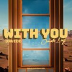 VIDEO: Davido – With You ft. Omah Lay