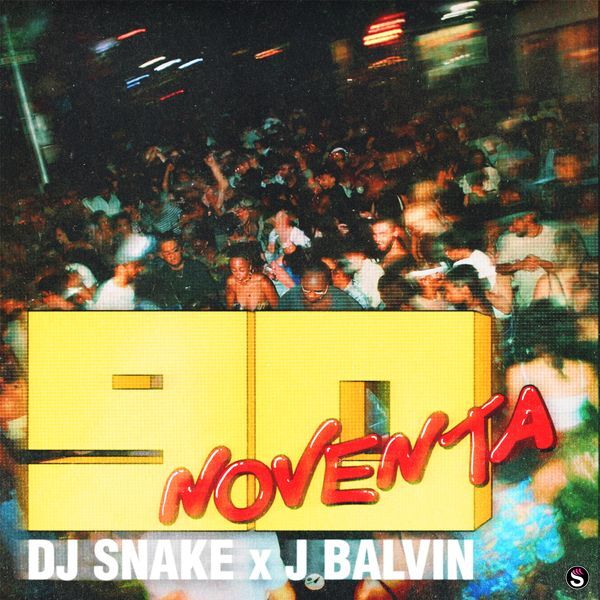 DJ Snake - Noventa ft. J Balvin