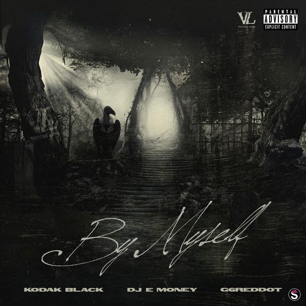 Kodak Black - By Myself ft. DJ E Money & G6reddot