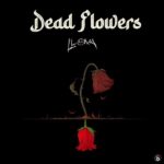 Llona – Dead Flowers