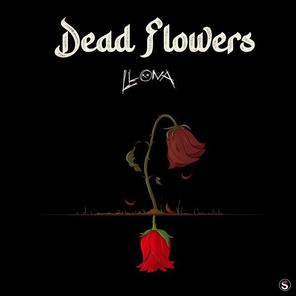 Llona - Dead Flowers