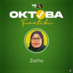 Zuchu – Oktoba Tunatiki