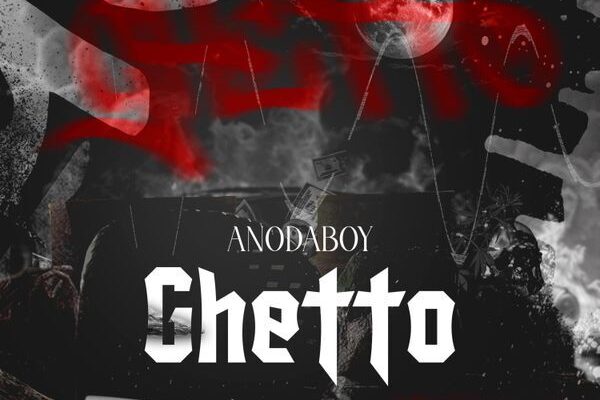 Anodaboy – Ghetto