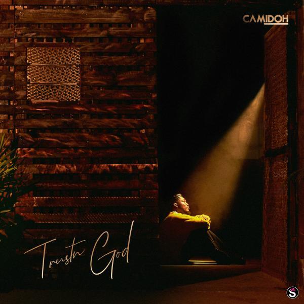 Camidoh - Trustn God EP