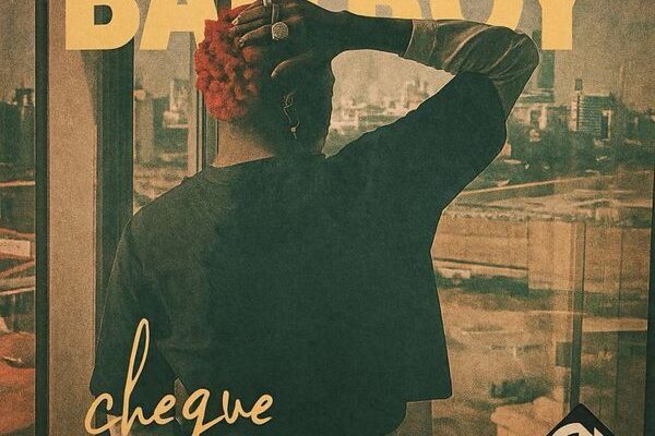 Cheque – Bad Boy
