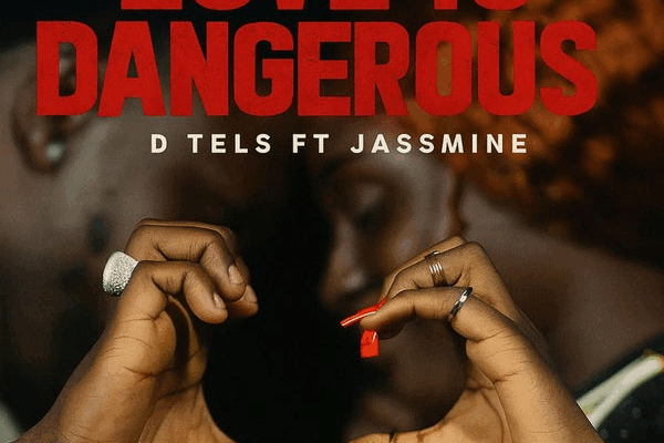 D Tels – Love is Dangerous ft. Jassmine