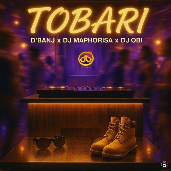 D'Banj - Tobari ft. DJ Maphorisa & DJ Obi