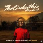 Jazzworx – Tholukuthi (Clap Song) ft. GL_Ceejay, Thukuthela & MaWhoo